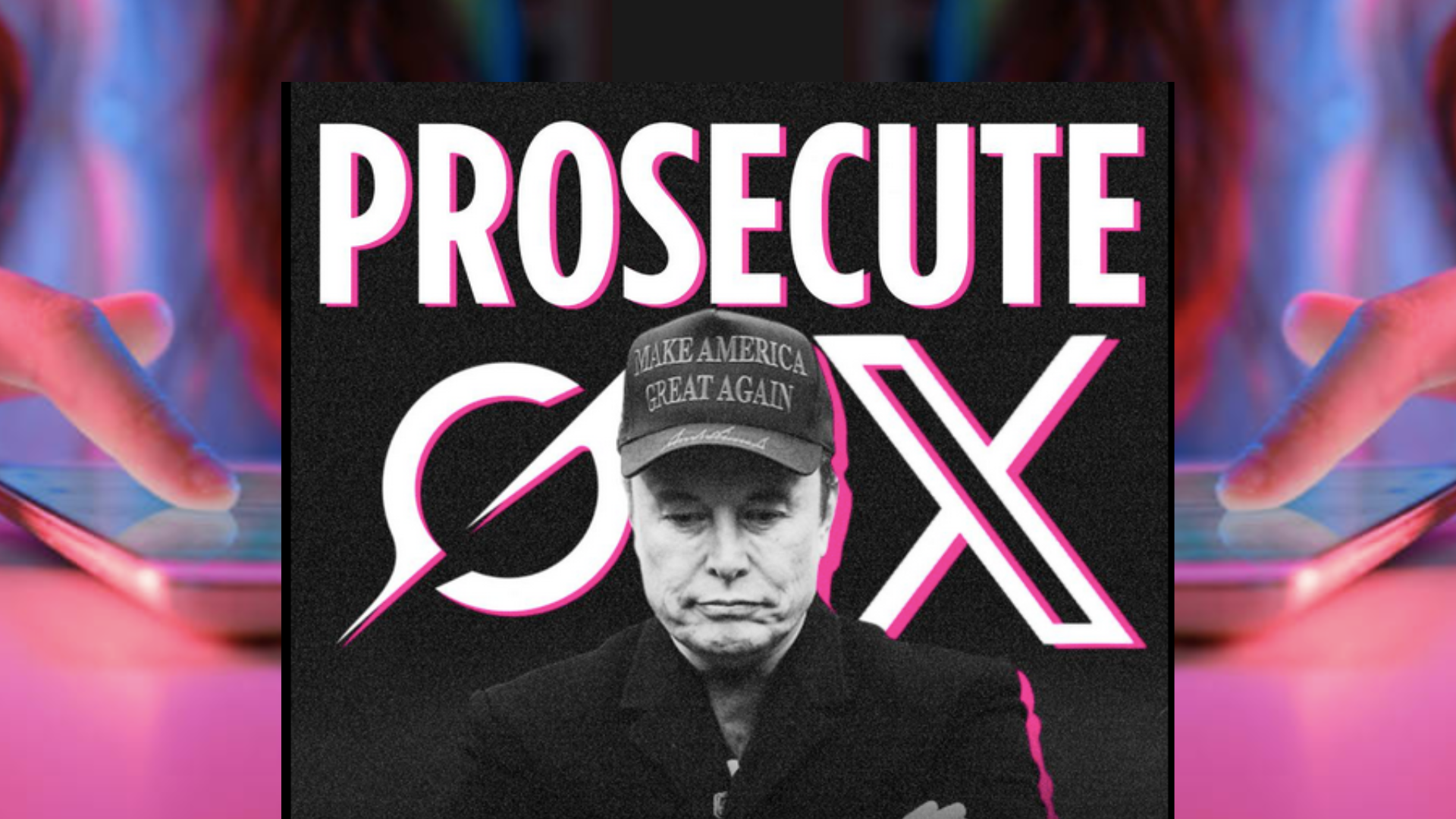 People scrolling behind title saying Prosecute Grok Elon Musk and X slogan. b/w image of Musk in MAGA hat