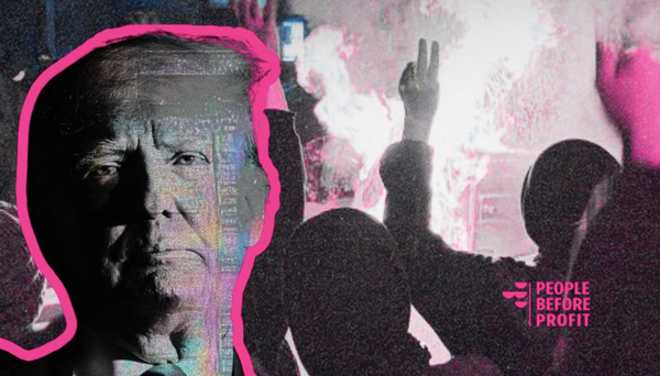 Image of Donald Trump over a scene of protestors in Iran. People Before Profit logo on the right.